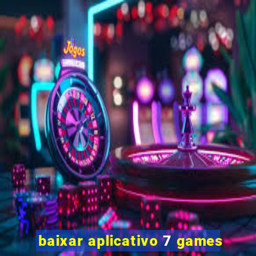 baixar aplicativo 7 games